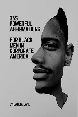 365 Powerful Affirmations for Black Men in Corporate America - Landia Lane
