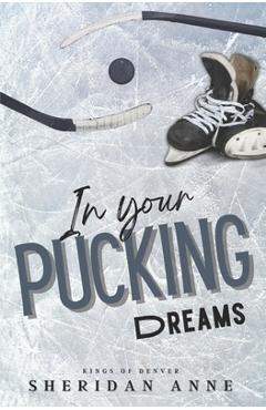 Coperta cărții 'In Your Pucking Dreams - Sheridan Anne'
