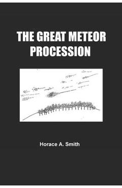 Poza produsului The Great Meteor Procession - Horace A. Smith