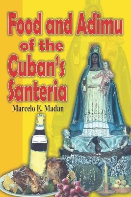 Food and Adimu for the Cubann´s Santeria - Marcelo Madan
