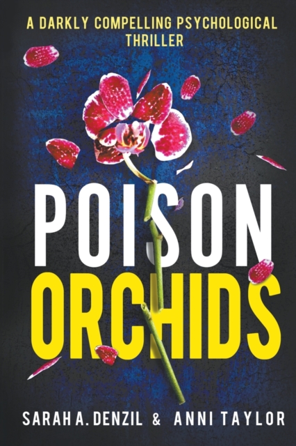 Poison Orchids - Anni Taylor