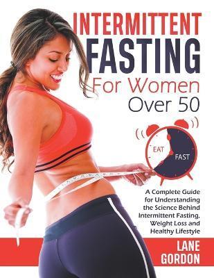 Intermittent Fasting for Woman over 50 - Lane Gordon