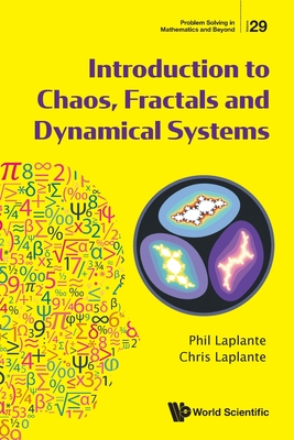Introduction to Chaos, Fractals and Dynamical Systems - Phillip A. Laplante