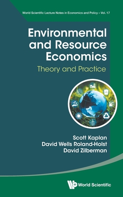 Environmental and Resource Economics: Theory and Practice - David Zilberman
