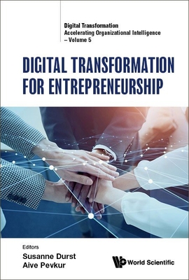 Digital Transformation for Entrepreneurship - Susanne Durst