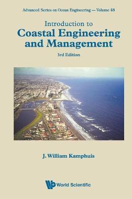 Introduction to Coastal Engineering and Management (Third Edition) - J. William Kamphuis