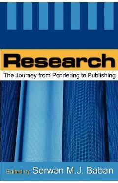 Coperta cărții 'Research: The Journey from Pondering to Publishing - Serwan M. J. Baban'
