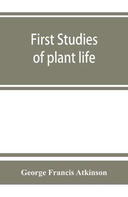 First studies of plant life - George Francis Atkinson
