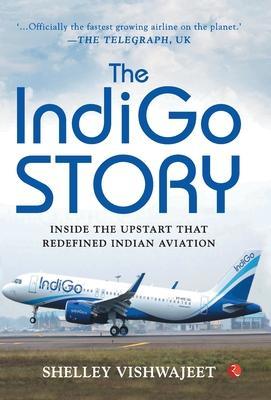 The Indigo Story - Shelley Vishwajeet