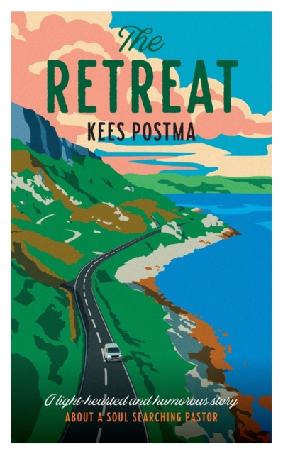 The Retreat: A lighthearted story about a soulsearching pastor - Kees Postma