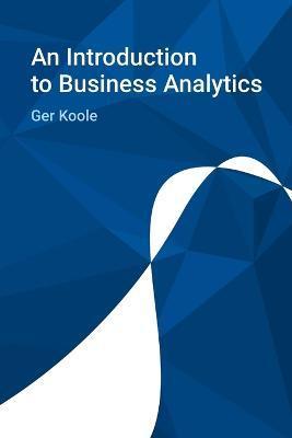 An Introduction to Business Analytics - Ger Koole