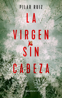 La Virgen Sin Cabeza / The Headless Virgin - Pilar Ruiz