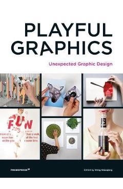 Coperta cărții 'Playful Graphics: Unexpected Graphic Design - Wang Shaoqiang'