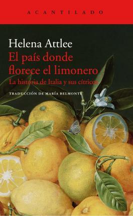 País Donde Florece El Limonero, El - Helena Attlee