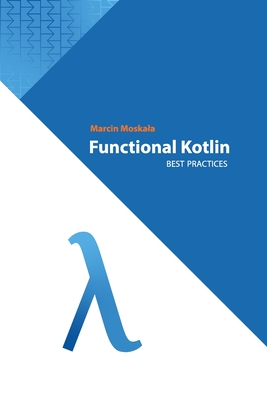 Functional Kotlin - Alejandro Serrano Mena