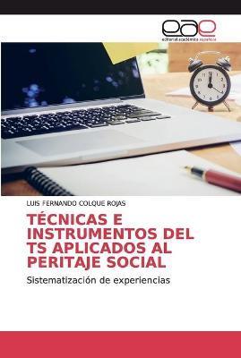 Técnicas E Instrumentos del Ts Aplicados Al Peritaje Social - Luis Fernando Colque Rojas