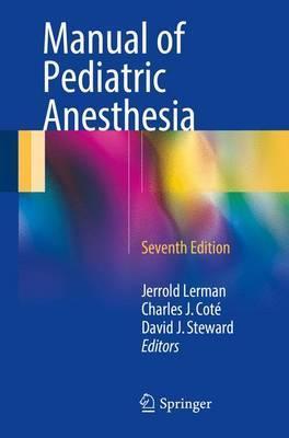 Manual of Pediatric Anesthesia - Jerrold Lerman