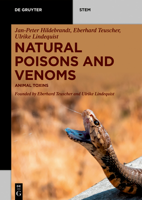 Natural Poisons and Venoms - Jan- Hildebrandt Teuscher Lindequist