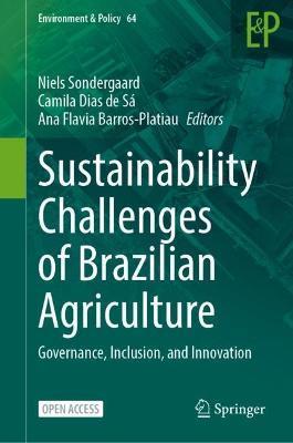 Sustainability Challenges of Brazilian Agriculture: Governance, Inclusion, and Innovation - Niels Søndergaard