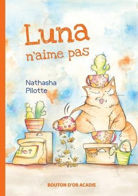 Luna n'aime pas - Nathasha Pilotte