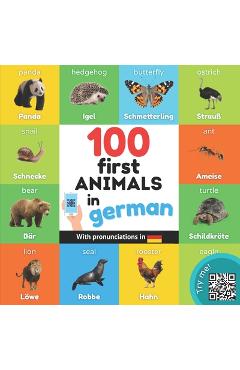 Coperta cărții '100 first animals in german: Bilingual picture book for kids: english / german with pronunciations - Yukibooks'