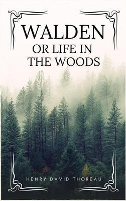 Walden: or Life in the Woods (Easy to Read Layout) - Henry David Thoreau
