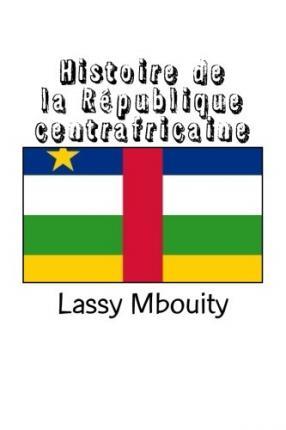 Histoire de la République centrafricaine - Editions Edilivre