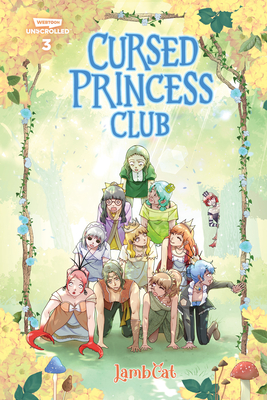 Cursed Princess Club Volume Three: A Webtoon Unscrolled Graphic Novel - Lambcat