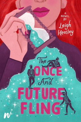 The Once and Future Fling - Leigh Heasley