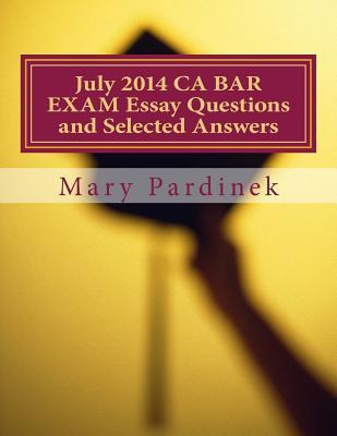 Coperta cărții 'July 2014 CA BAR EXAM Essay Questions and Selected Answers: Essay Questions and Selected Answers - State Bar Of'