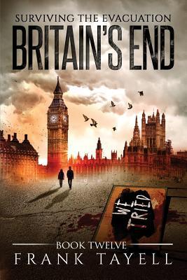 Surviving the Evacuation, Book 12: Britain's End - Frank Tayell