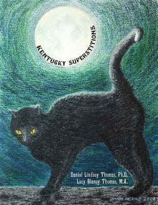 Kentucky Superstitions - Lucy Blaney Thomas M. A.