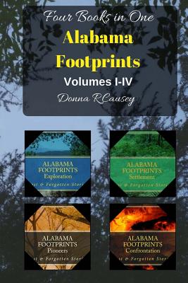 Coperta cărții 'ALABAMA FOOTPRINTS - Volume I - IV: Four Volumes in One - Donna R. Causey'