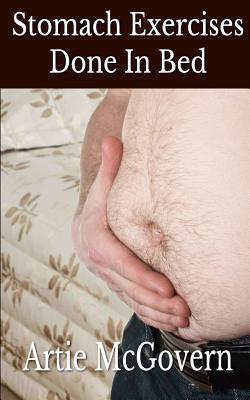 Stomach Exercises Done In Bed - Artie Mcgovern
