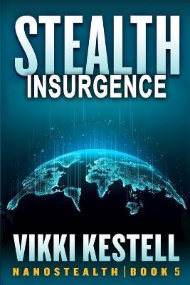 Stealth Insurgence - Vikki Kestell