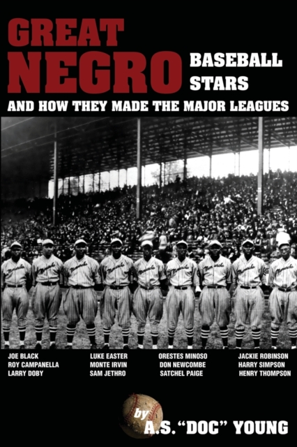 Great Negro Baseball Stars and how they made the Major Leagues - A. S. Doc Young