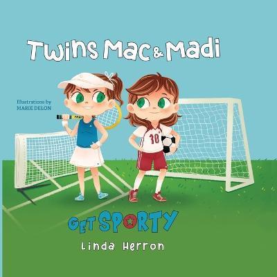 Twins Mac & Madi Get Sporty - Linda Herron
