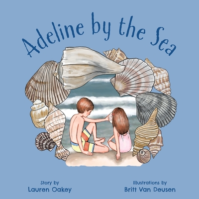 Coperta cărții 'Adeline by the Sea - Lauren Oakey'
