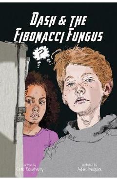 Coperta cărții 'Dash and the Fibonacci Fungus - Seth Daugherty'