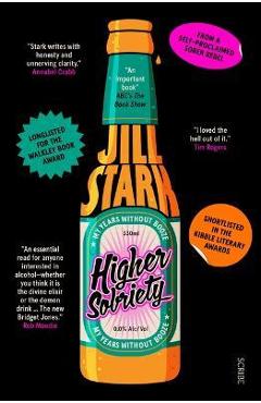 Coperta cărții 'Higher Sobriety: My Years Without Booze - Jill Stark'