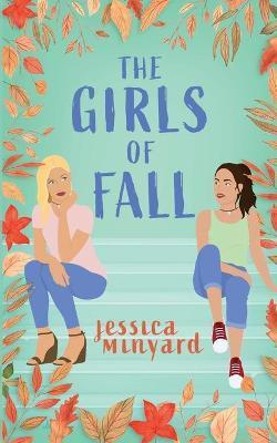 The Girls of Fall - Jessica Minyard