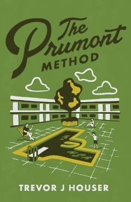 The Prumont Method - Trevor J. Houser