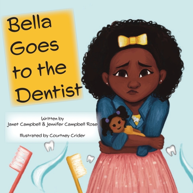 Bella Goes to the Dentist - Janet Campbell