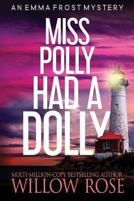 Miss Polly had a dolly - Willow Rose