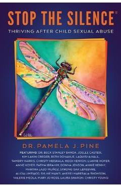 Coperta cărții 'Stop the Silence: Thriving After Child Sexual Abuse - Pamela J. Pine'