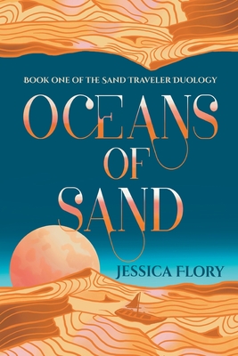 Oceans of Sand - Jessica Flory