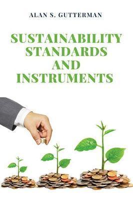 Coperta cărții 'Sustainability Standards and Instruments - Alan S. Gutterman'