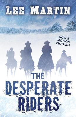 The Desperate Riders - Lee Martin