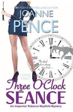 Coperta cărții 'Three O'Clock Séance [Large Print]: An Inspector Rebecca Mayfield Mystery - Joanne Pence'