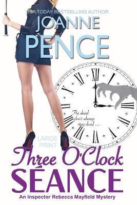 Coperta cărții 'Three O'Clock Séance [Large Print]: An Inspector Rebecca Mayfield Mystery - Joanne Pence'